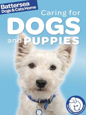cover image of Battersea Dogs & Cats Home: Caring for Dogs and Puppies